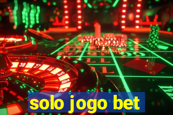 solo jogo bet